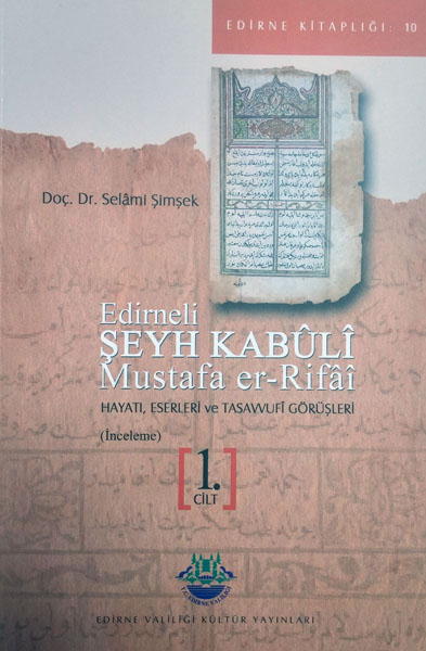 Edirneli Şeyh Kabuli Mustafa er-Rifai 1. Cilt