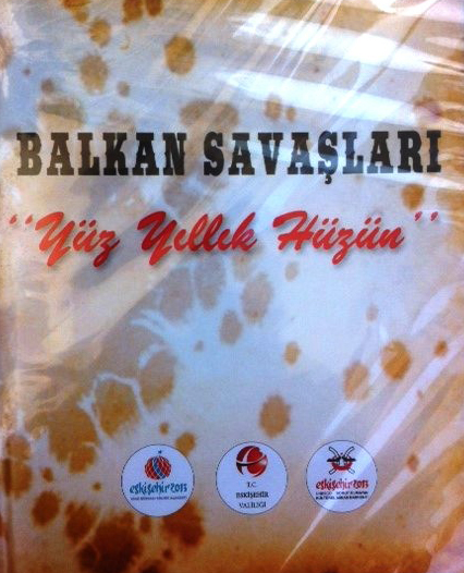 Balkan Savaşları - Yüz Yıllık Hüzün