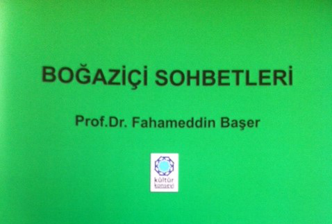 Boğaziçi Sohbetleri - Prof. Dr. Fahameddin Başer