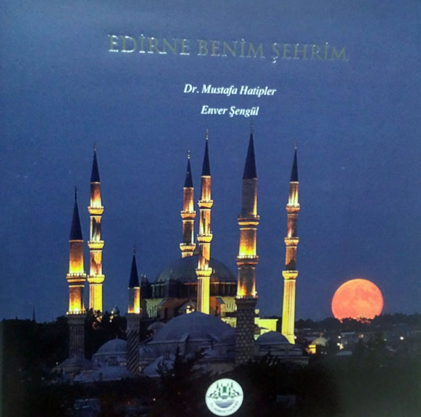 Edirne Benim Şehrim