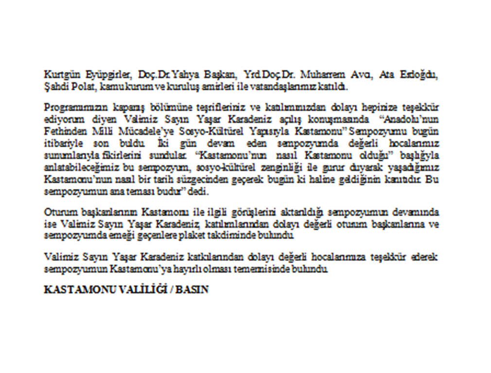 ANADOLU'NUN FETHİ'NDEN MİLLİ MÜCADELE'YE SOSYO-KÜLTÜREL YAPISIYLA  KASTAMONU SEMPOZYUMU SONA ERDİ