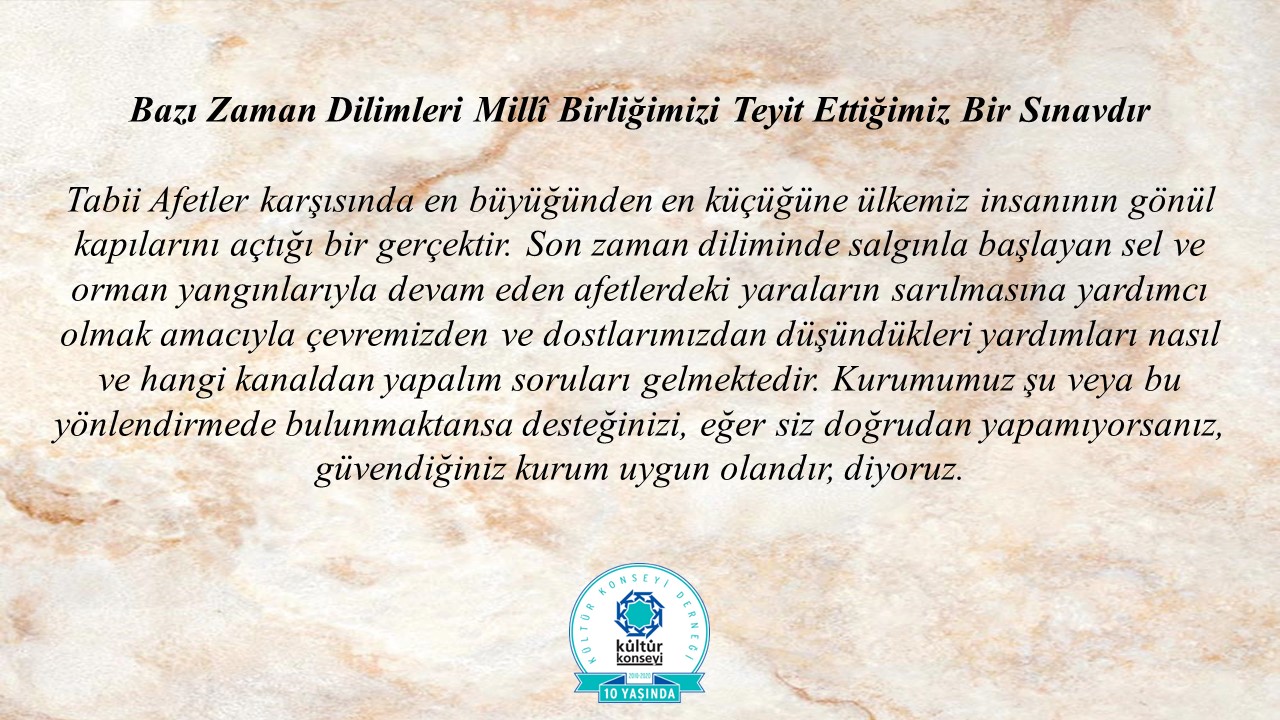 Bazı Zaman Dilimleri Millî Birliğimizi Teyit Ettiğimiz Bir Sınavdır